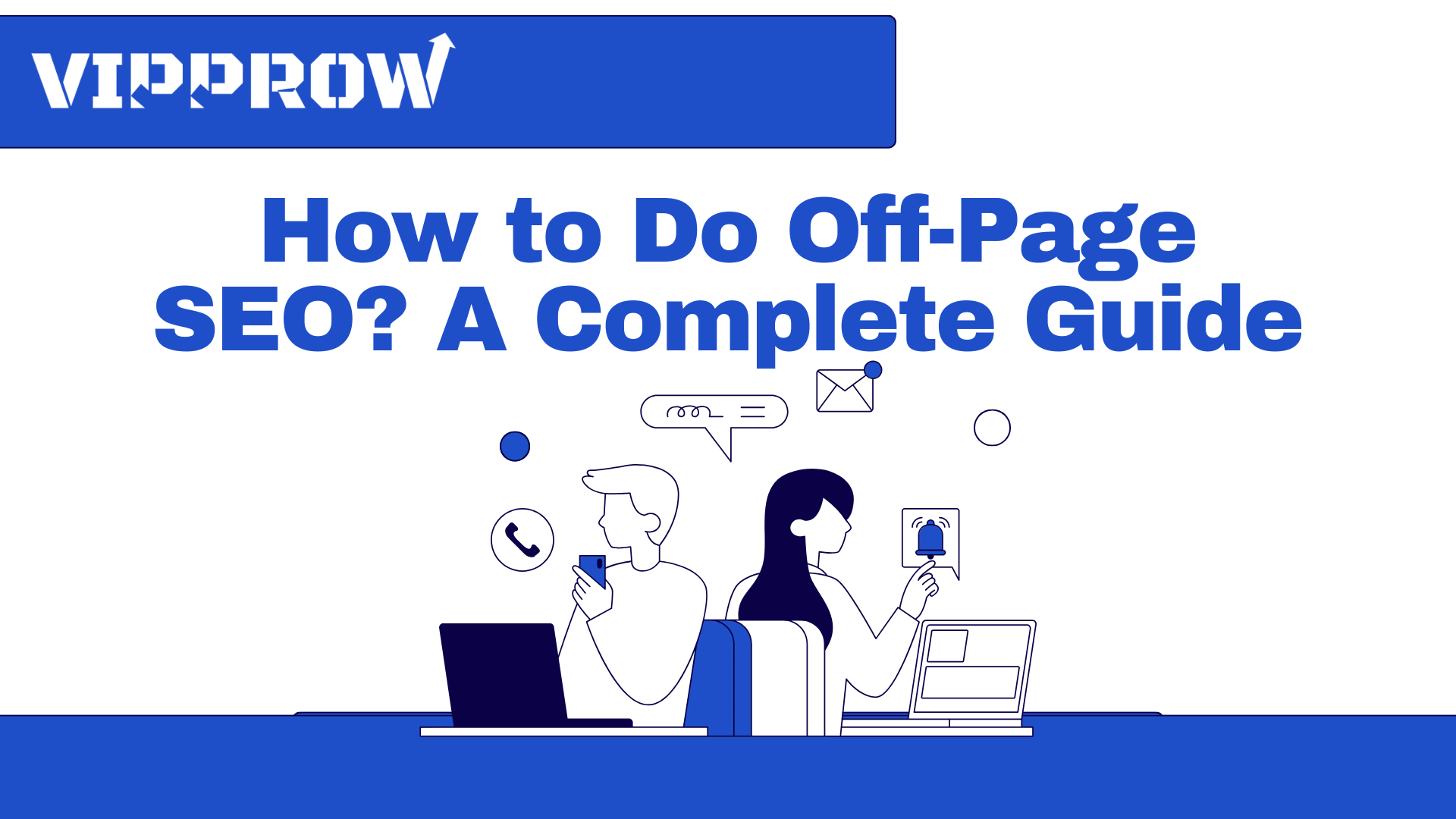 How to Do Off-Page SEO? A Complete Guide